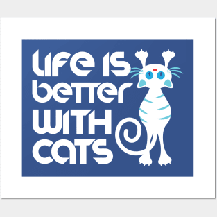 Life Is Better With Cats Posters and Art